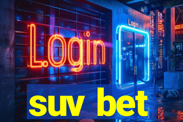 suv bet